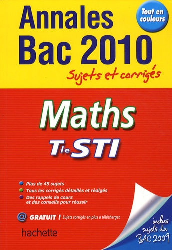 Olivier Charmarty et Boris Hanus - Maths Tle STI 2010 - Annales Bac 2010 sujets et corrigés.