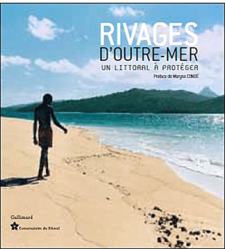 Olivier Chartier - Rivages d'outre-mer - Un littoral à protéger.
