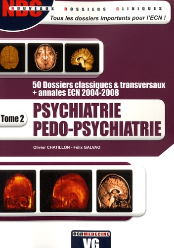 Olivier Chatillon et Félix Galvao - Psychiatrie Pédo-psychiatrie - Tome 2.