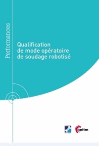 Olivier Cheminat - Qualification de mode opératoire de soudage robotisé.