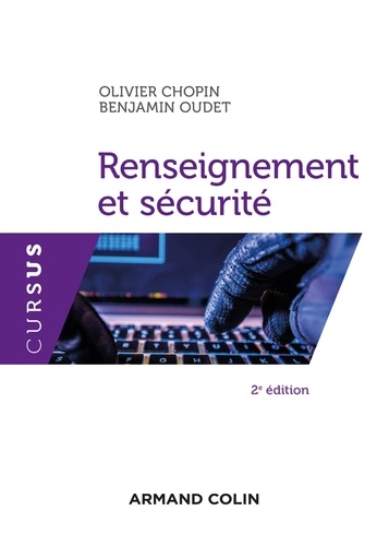 Olivier Chopin et Benjamin Oudet - Renseignement et sécurité - 2e éd..