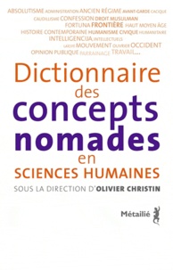 Olivier Christin - Dictionnaire des concepts nomades en Sciences Humaines.