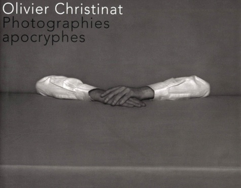 Olivier Christinat - Photographies Apocryphes.