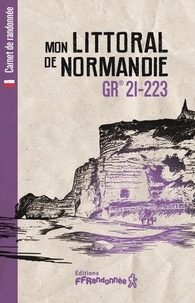 Olivier Cirendini et Jérôme Bazin - Mon littoral de Normandie GR 21-223.