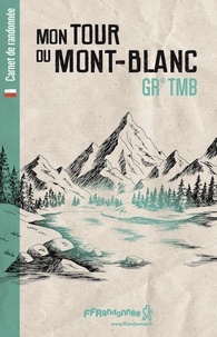 Olivier Cirendini et Jérôme Bazin - Mon Tour du Mont-Blanc GR TMB.