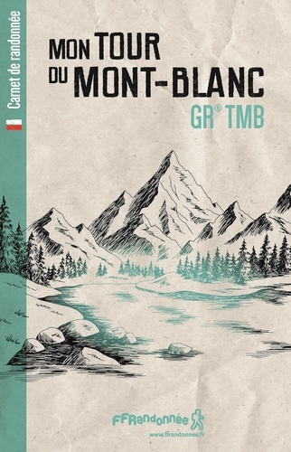 Mon Tour du Mont-Blanc GR TMB
