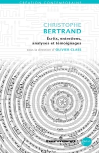 Christophe Bertrand - Ecrits, entretiens, analyses et témoignages.pdf