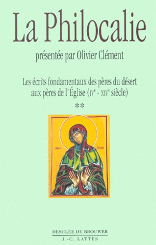 Olivier Clément et  Collectif - La Philocalie. Tome 2.