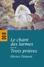 Olivier Clément - Le chant des larmes - - Essai sur le repentir suivi de Trois prières.