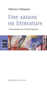 Franck Damour et Olivier Clément - Une saison en littérature.