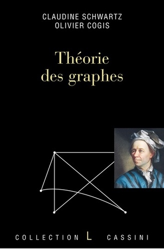 Olivier Cogis et Claudine Schwartz - Théorie des graphes.