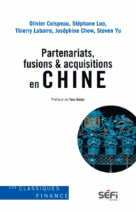 Olivier Coispeau et Stephane Luo - Partenariats, fusions et acquisitions en Chine.