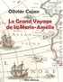 Olivier Cojan - Le grand voyage de la Marie-Amélie.