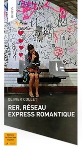 Olivier Collet - RER, Réseau Express Romantique.
