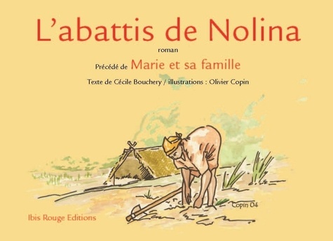 Olivier Copin et Cécile Bouchery - L'abattis de Nolina.