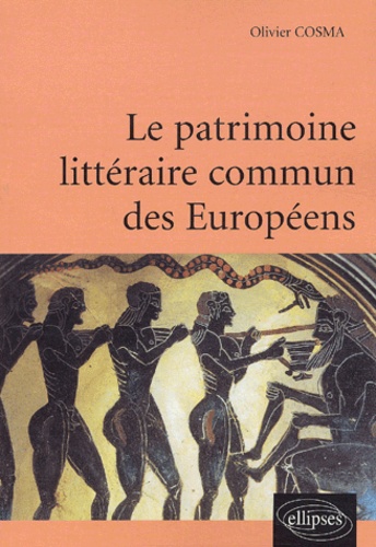 Olivier Cosma - Le patrimoine littéraire commun des Européens.