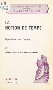 La notion de temps : équivalence avec l'espace