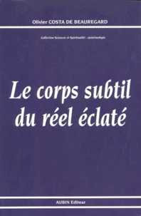 Le corps subtil du réel éclaté