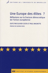 Olivier Costa et Paul Magnette - Une Europe des élites ? - Réflexions sur la fracture démocratique de l'Union européenne.