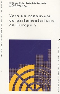 Olivier Costa et Eric Kerrouche - Vers un renouveau du parlementarisme en Europe ?.