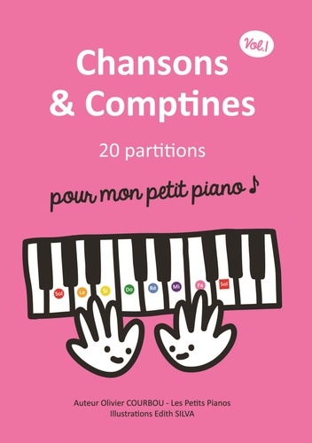 Chansons & comptines pour mon petit piano. Volume 1