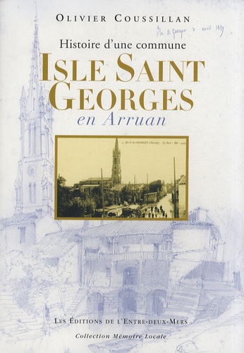 Olivier Coussillan - Isle Saint Georges en Arruan - Histoire d'une commune.