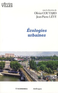 Olivier Coutard et Jean-Pierre Lévy - Ecologies urbaines.