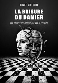 Il téléchargement de manuel La brisure du damier - Les peuples méritent mieux que le racisme