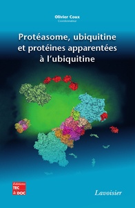 Olivier Coux - Protéasome, ubiquitine et protéines apparentées à l'ubiquitine.