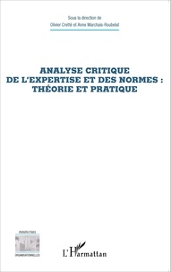 Olivier Cretté et Anne Marchais-Roubelat - Analyse critique de l'expertise et des normes : théorie et pratique.