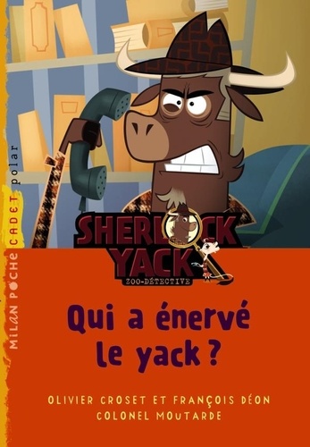Olivier Croset et François Déon - Sherlock Yack Zoo-détective Tome 3 : .