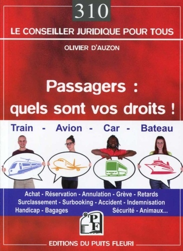 Olivier d' Auzon - Passagers : quels sont vos droits ?.