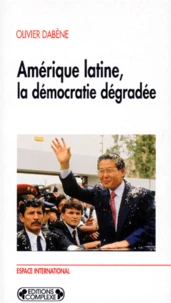 Amérique latine, la démocratie dégradée