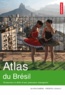 Olivier Dabène et Frédéric Louault - Atlas du Brésil - Promesses et défis d'une puissance émergente.