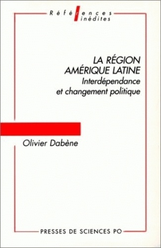 Olivier Dabène - La région Amérique latine - Interdépendance et changement politique.