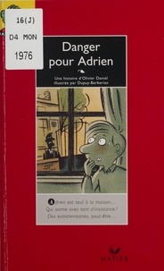 Olivier Daniel et  Dupuy - Danger pour Adrien.