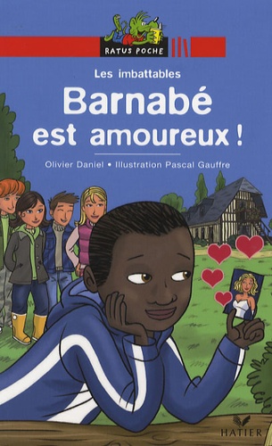 Olivier Daniel et Pascal Gauffre - Les Imbattables  : Barnabé est amoureux !.