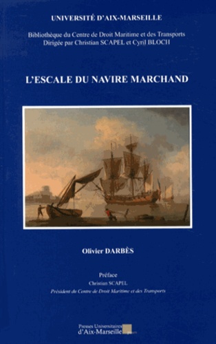 Olivier Darbès - L'escale du navire marchand.