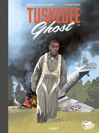 Olivier Dauger et Benjamin von Eckartsberg - Tuskegee Ghost Tome 1 : .