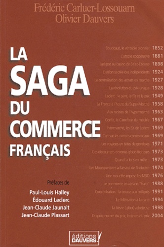 Olivier Dauvers et Frédéric Carluer-Lossouarn - La saga du commerce français.