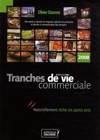 Olivier Dauvers - Tranches de vie commerciale.