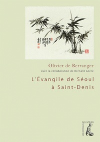 Olivier de Berranger - L'Évangile de Séoul à Saint-Denis.