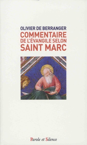 Olivier de Berranger - L'évangile selon saint Marc - Une lectio divina.