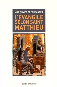 Olivier de Berranger - L'Evangile selon Saint Matthieu - Une lectio divina.