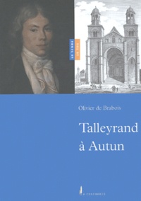 Olivier de Brabois - Talleyrand à Autun.