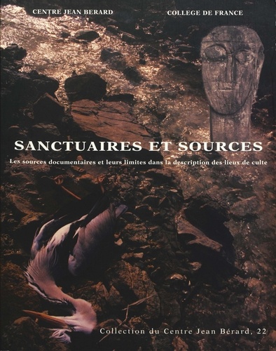 Sanctuaires et sources dans l'Antiquité. Les sources documentaires et leurs limites dans la description des lieux de culte