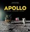 Apollo. L'histoire, les missions, les héros