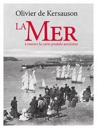 Olivier de Kersauson - La mer à travers la carte postale ancienne.