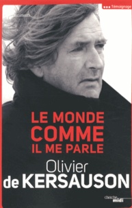 Est-il légal de télécharger des livres gratuitement Le monde comme il me parle (French Edition) 9782749116327 par Olivier de Kersauson 