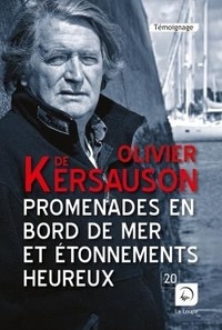 Olivier de Kersauson - Promenades en bord de mer et étonnements heureux.